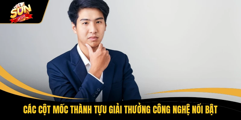 Các cột mốc thành tựu giải thưởng công nghệ nổi bật