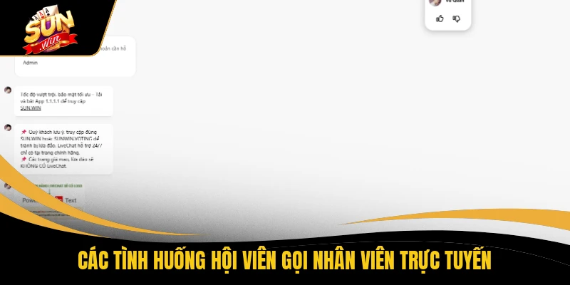 Liên Hệ SUNWIN 1 Các tình huống hội viên gọi nhân viên trực tuyến