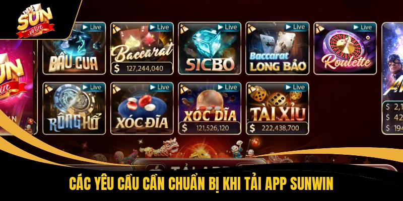 Tải App SUNWIN 1 Các yêu cầu cần chuẩn bị khi tải app SUNWIN
