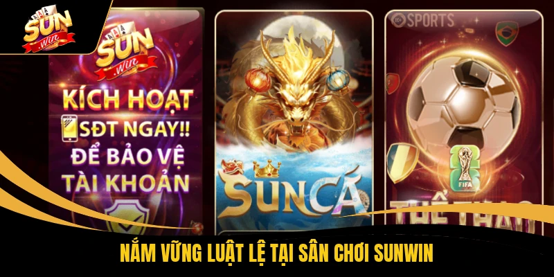 Nắm vững luật lệ tại cổng game SUNWIN