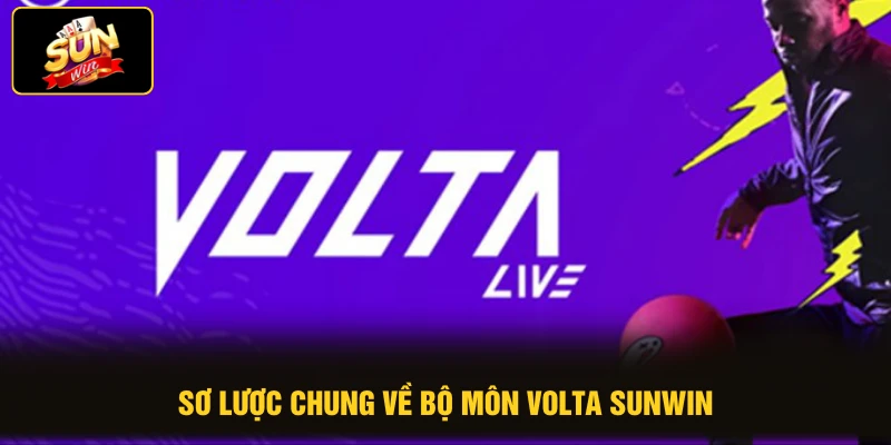 Volta SUNWIN - Top 1 Game Thể Thao Ảo Có Tỷ Lệ Thắng 98% 1 Sơ lược chung về bộ môn Volta SUNWIN
