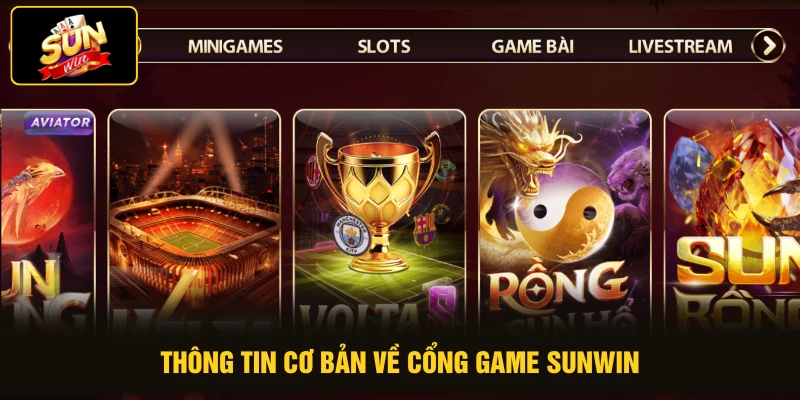 Home 15 Thông tin cơ bản về cổng game SUNWIN