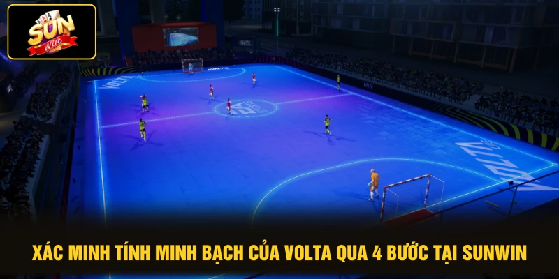 Volta SUNWIN - Top 1 Game Thể Thao Ảo Có Tỷ Lệ Thắng 98% 3 Xác minh tính minh bạch của Volta qua 4 bước tại SUNWIN